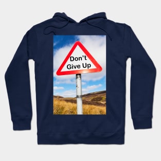 Don't Give Up Sign Hoodie